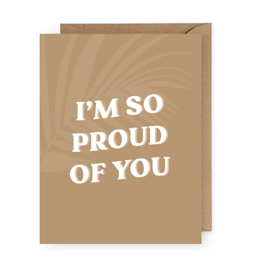 "I'm So Proud of You" Greeting Card