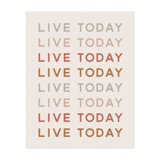 "Live Today" Art Print 8 x 10 in