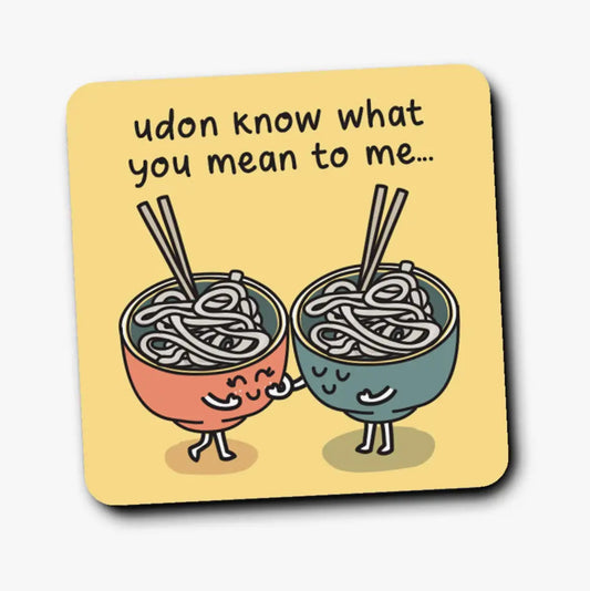 Udon Know What You Mean To Me Coaster