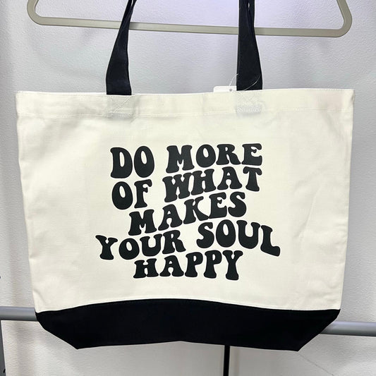 "Do More of What Makes Your Soul Happy" Tote Bag