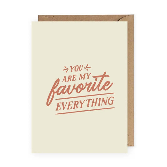 "You are My Favorite Everything" Greeting Card
